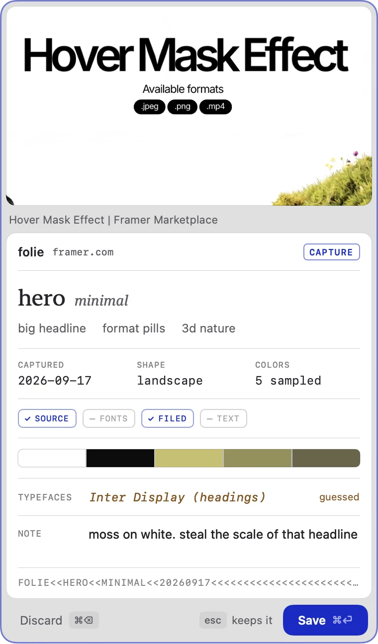 folie's capture card: the selected headline, then hero, minimal, three tags, five colour swatches, Inter Display marked as a guess, a note, and Discard and Save.